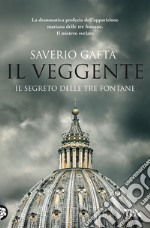 Il veggente. Il segreto delle Tre Fontane libro