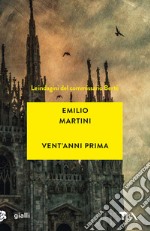 Vent'anni prima. Le indagini del commissario Berté libro