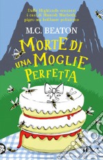 Morte di una moglie perfetta. I casi di Hamish Macbeth libro