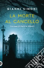 La morte al cancello libro