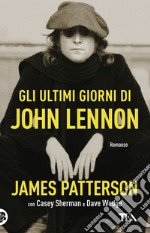 Gli ultimi giorni di John Lennon libro