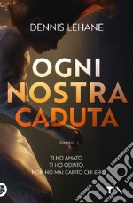 Ogni nostra caduta libro