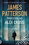 Processo ad Alex Cross libro