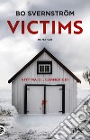 Victims. Ediz. italiana libro di Svernström Bo