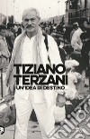 Un'idea di destino libro di Terzani Tiziano