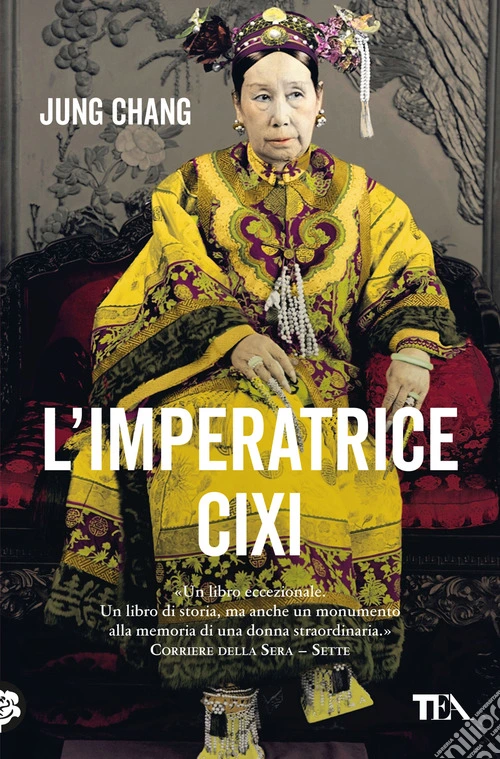 L'imperatrice Cixi. La concubina che accompagnò la Cina nella modernità