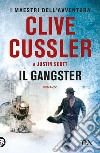 Il gangster libro di Cussler Clive Scott Justin