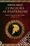 Congiura al Partenone libro di Chicot Marcos