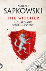 Il guardiano degli innocenti. The Witcher. Vol. 1 libro