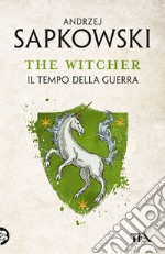 Il tempo della guerra. The Witcher. Vol. 4 libro