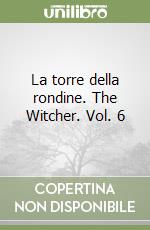 La torre della rondine. The Witcher. Vol. 6 libro