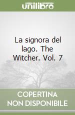 La signora del lago. The Witcher. Vol. 7 libro