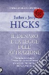 Il denaro e la legge dell'attrazione libro di Hicks Esther; Hicks Jerry