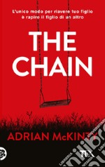 The chain. Ediz. italiana libro