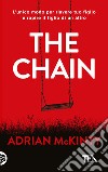 The chain. Ediz. italiana libro di McKinty Adrian