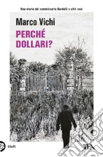 Perché dollari? libro