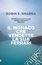 Il monaco che vendette la sua Ferrari libro