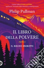 Il regno segreto. Il libro della polvere. Vol. 2 libro