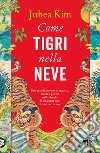 Come tigri nella neve libro