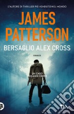 Bersaglio Alex Cross libro