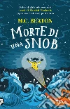 Morte di una snob. I casi di Hamish Macbeth libro