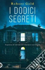 I dodici segreti libro