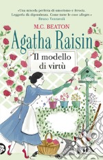 Il modello di virtù. Agatha Raisin libro