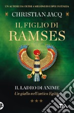 Il ladro di anime. Il figlio di Ramses libro usato