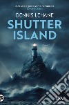 Shutter Island libro di Lehane Dennis