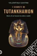 I segreti di Tutankhamon libro