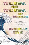 Tomorrow, and tomorrow, and tomorrow. Ediz. italiana libro