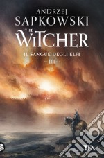 Il sangue degli elfi. The Witcher. Vol. 3 libro