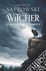 La stagione delle tempeste. The Witcher. Vol. 8 libro