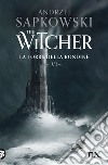 La torre della rondine. The Witcher. Vol. 6 libro