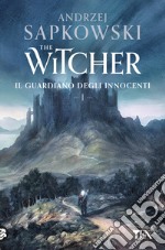 Il guardiano degli innocenti. The Witcher. Vol. 1 libro