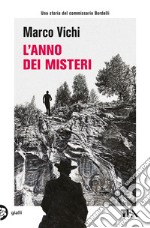 L'anno dei misteri. Un'indagine del commissario Bordelli libro