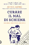 Curare il mal di schiena. Senza farmaci, senza interventi, senza esercizi libro