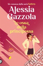 Le ossa della principessa libro