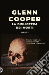 La biblioteca dei morti libro di Cooper Glenn