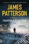 Trappola di sangue libro di Patterson James Ellis David