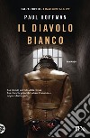 Il diavolo bianco libro di Hoffman Paul