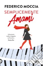 Semplicemente amami libro