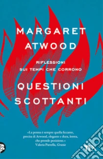 Questioni scottanti. Riflessioni sui tempi che corrono