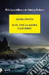 Quel che la marea nasconde. Un'indagine di Valentina Redondo libro di Oruña María