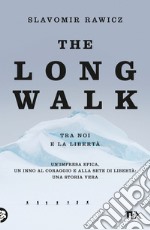 The long walk (tra noi e la libertà)