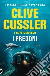 I predoni libro di Cussler Clive Morrison Boyd