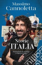 Storie d'Italia. Vite straordinarie che raccontano un Paese meraviglioso libro