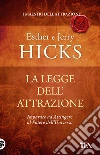 La legge dell'attrazione libro di Hicks Esther Hicks Jerry