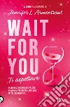 Wait for you. Ti aspettavo libro