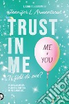 Trust in me. Ti fidi di me? libro di Armentrout Jennifer L. (J. Lynn)